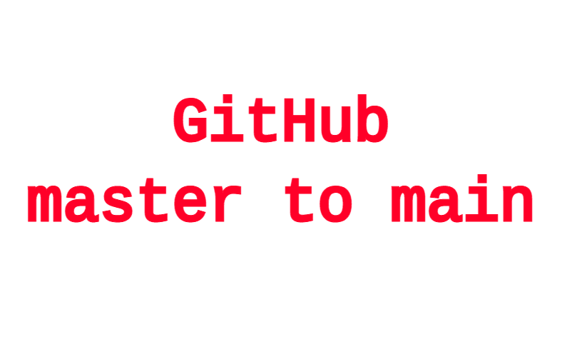 Change GitHub default branch from master to main